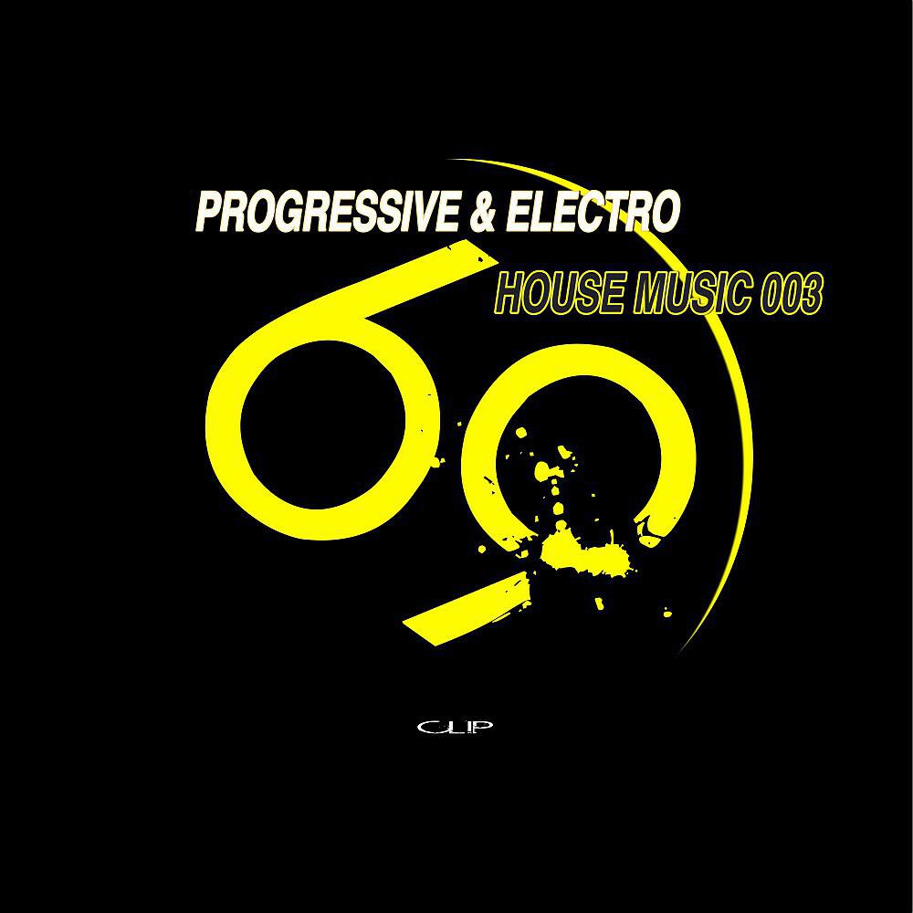 Релиз Progressive & Electro House Music 003