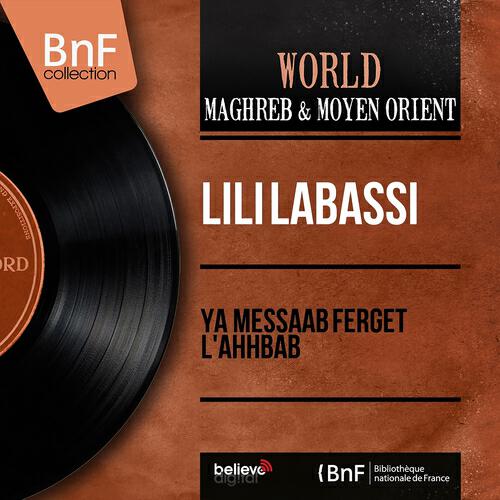 Релиз Ya Messaab Ferget L'Ahhbab (Mono Version)