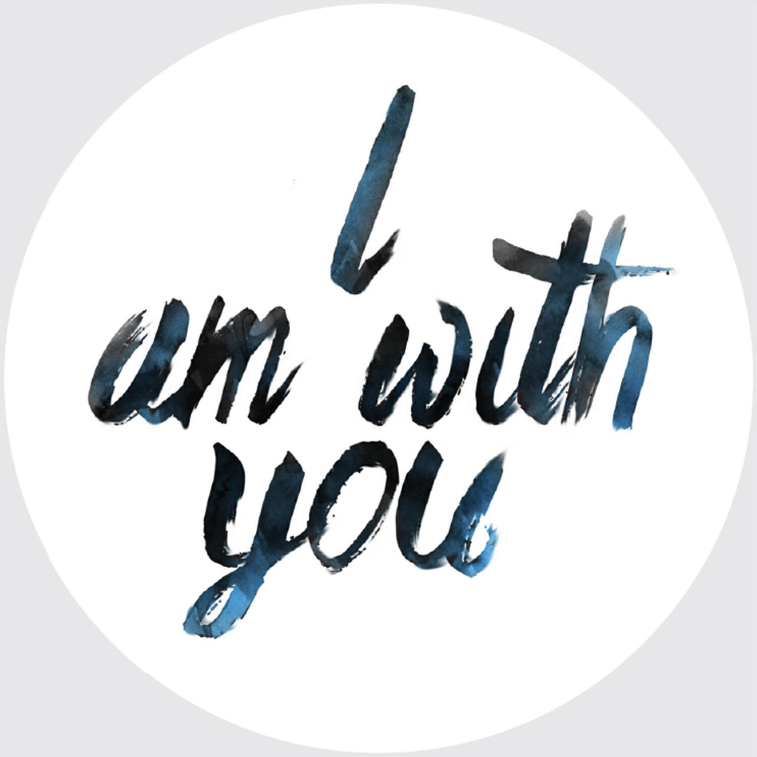 Релиз I Am With You