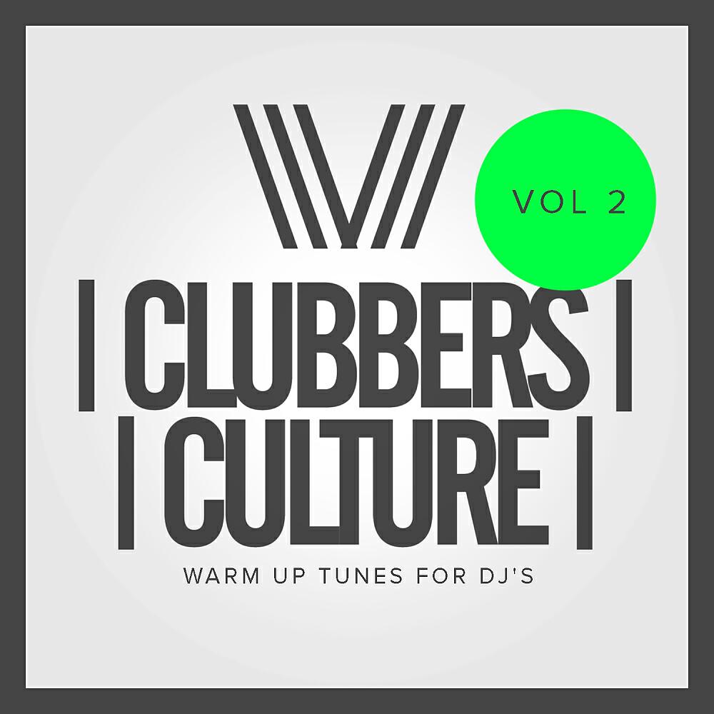 Релиз Clubbers Culture: Warm Up Tunes For DJ's, Vol.2