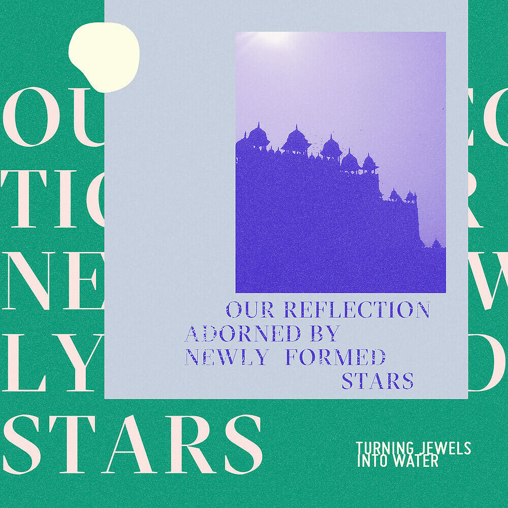 Релиз Our Reflection Adorned by Newly Formed Stars