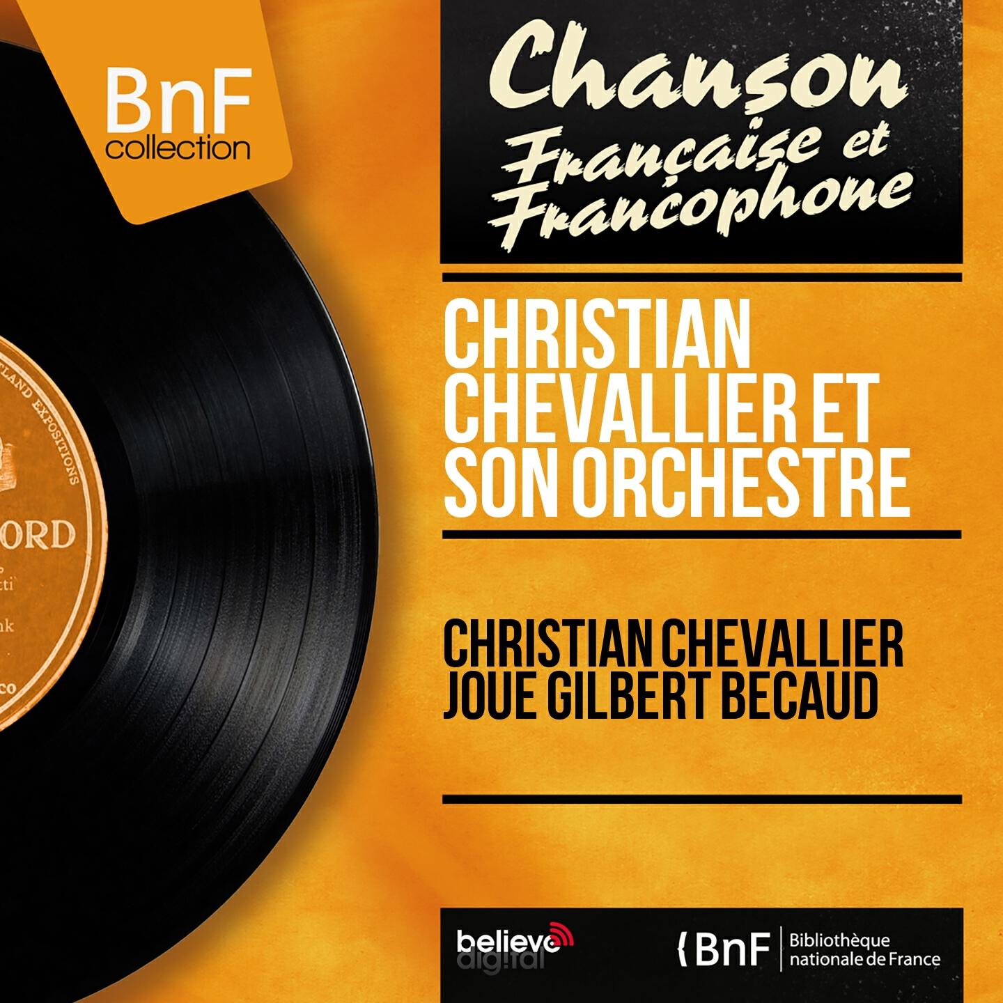 Релиз Christian Chevallier joue Gilbert Bécaud (Mono Version)