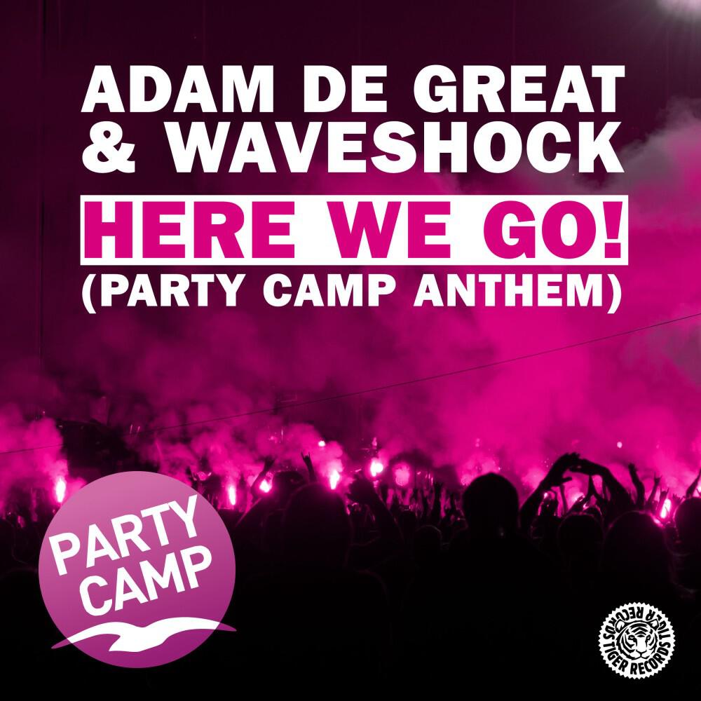 Релиз Here We Go! (Party Camp Anthem)