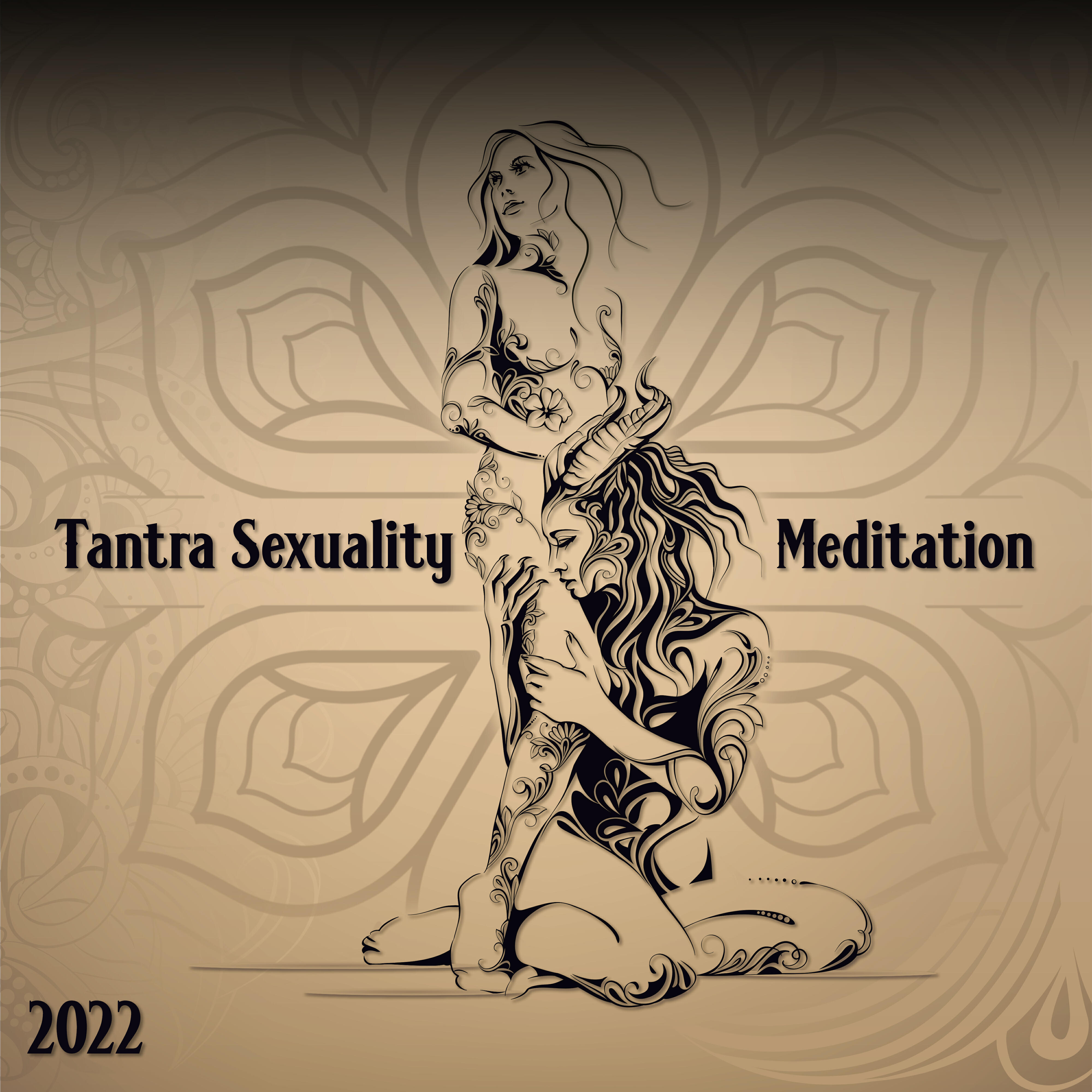 Релиз 2022 Tantra Sexuality Meditation - Create More Intimacy In Your Life