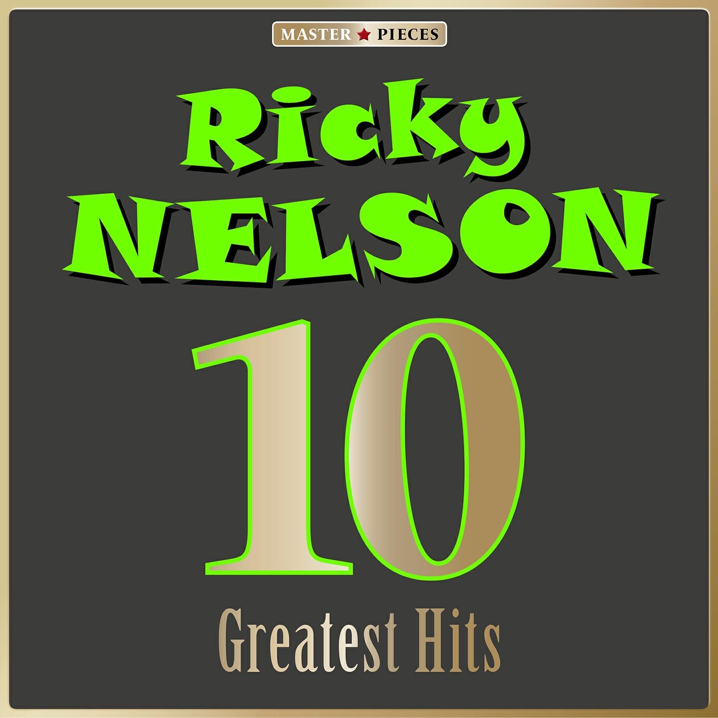 Релиз Masterpieces Presents Ricky Nelson: 10 Greatest Hits