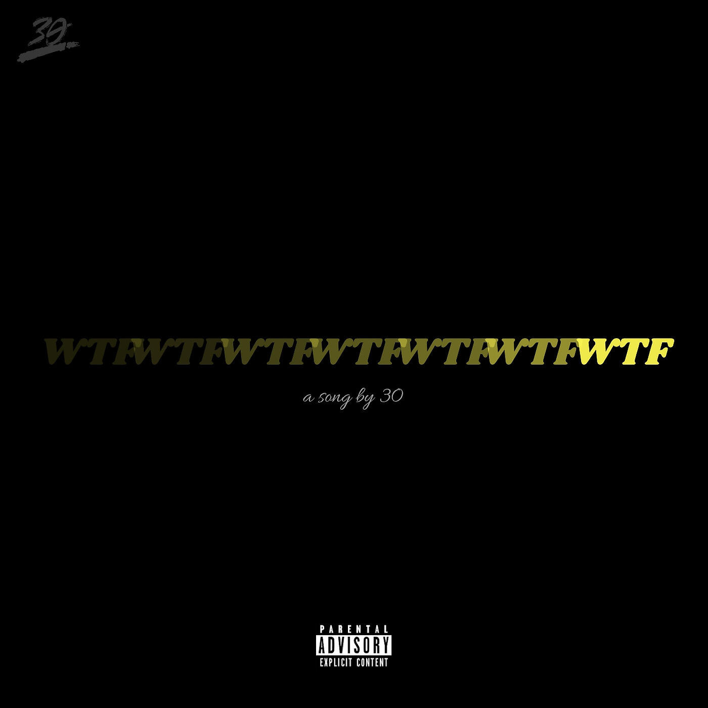 Скачать песню 30 - Wtf бесплатно в MP3 для Android и iOS