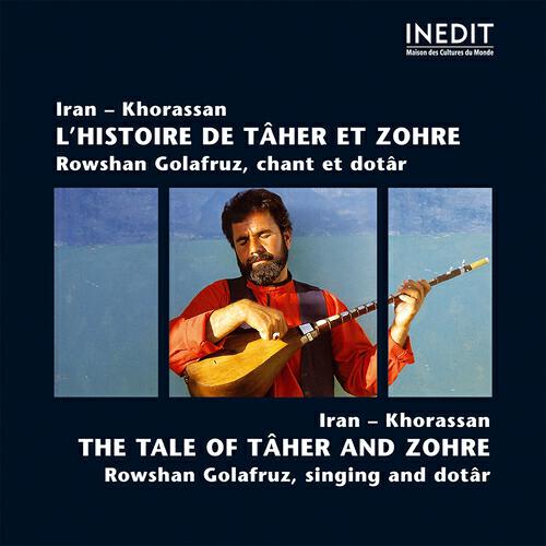 Постер альбома Iran - khorassan 
l'histoire de tâher et zohre. rowshan golafruz, chant et dotâr. 
iran - khorassan 
the tale of tâher and zohre. rowshan golafruz, singing and dotâr.