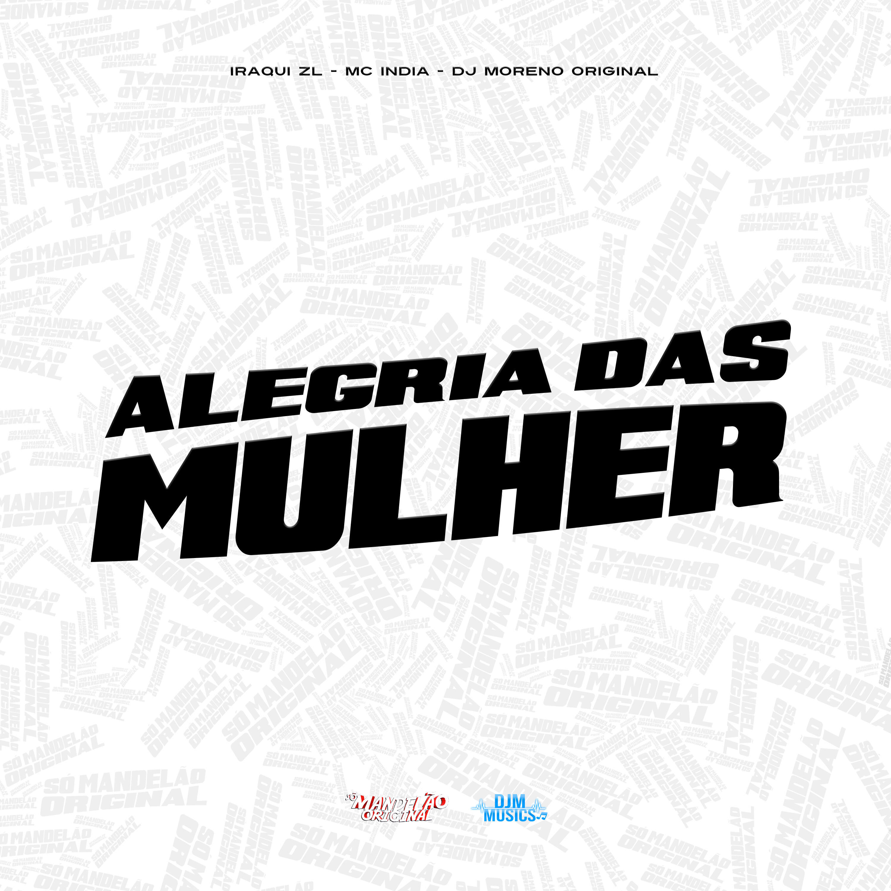 Скачать песню Iraqui ZL, Mc India, DJ MORENO ORIGINAL - Alegria das Mulher бесплатно в MP3 для Android и iOS