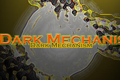 Dark Mechanism