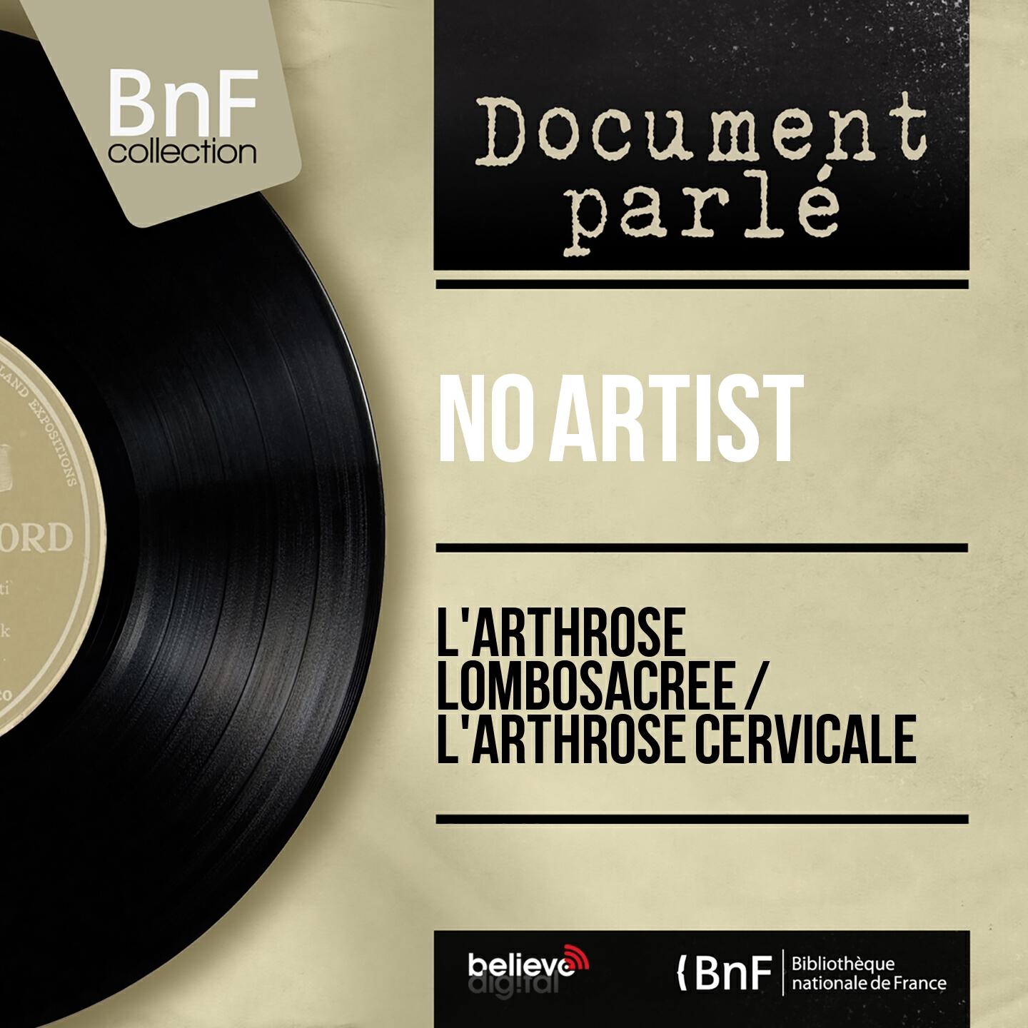 Релиз L'arthrose lombosacrée / L'arthrose cervicale (Mono Version)