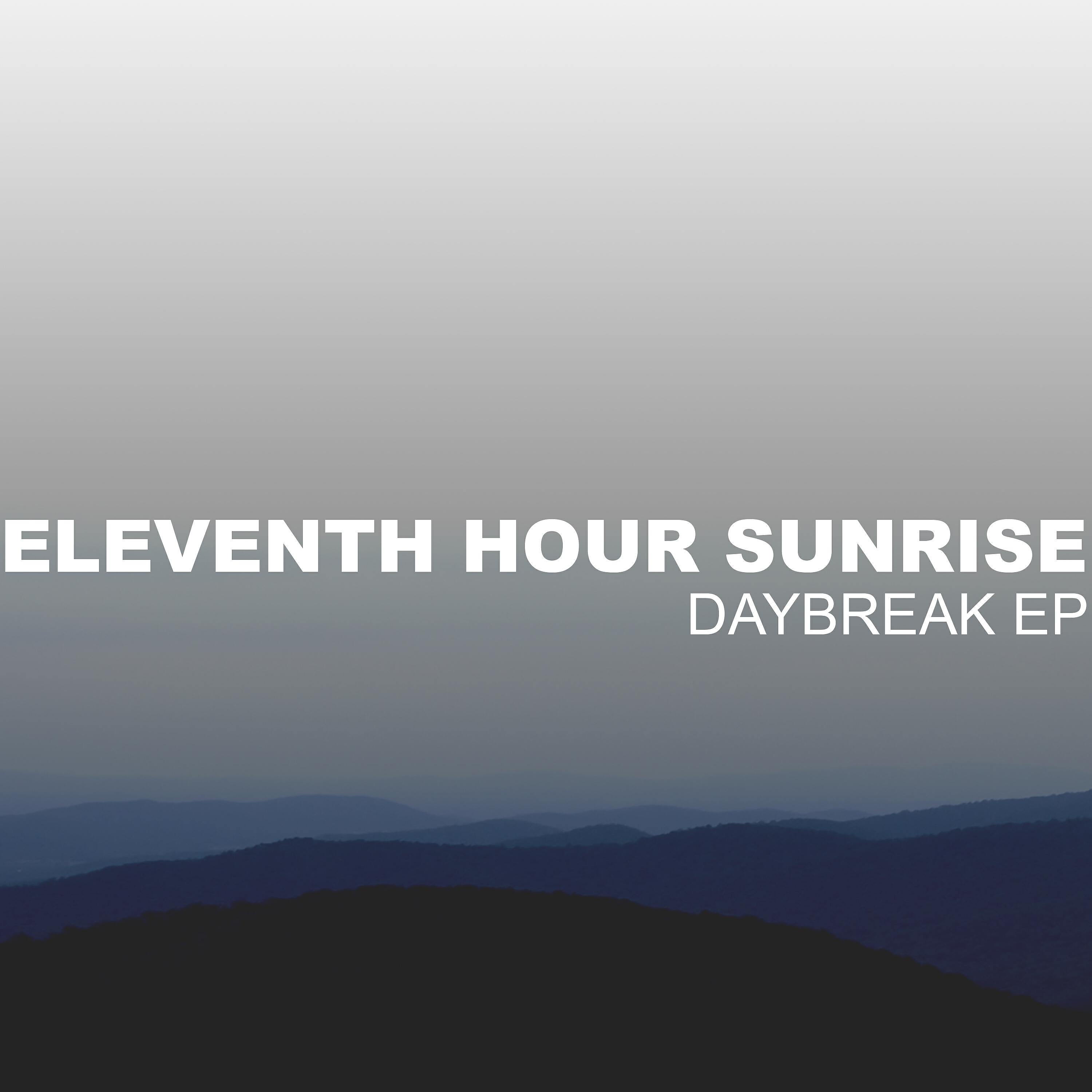 Eleventh Hour Sunrise