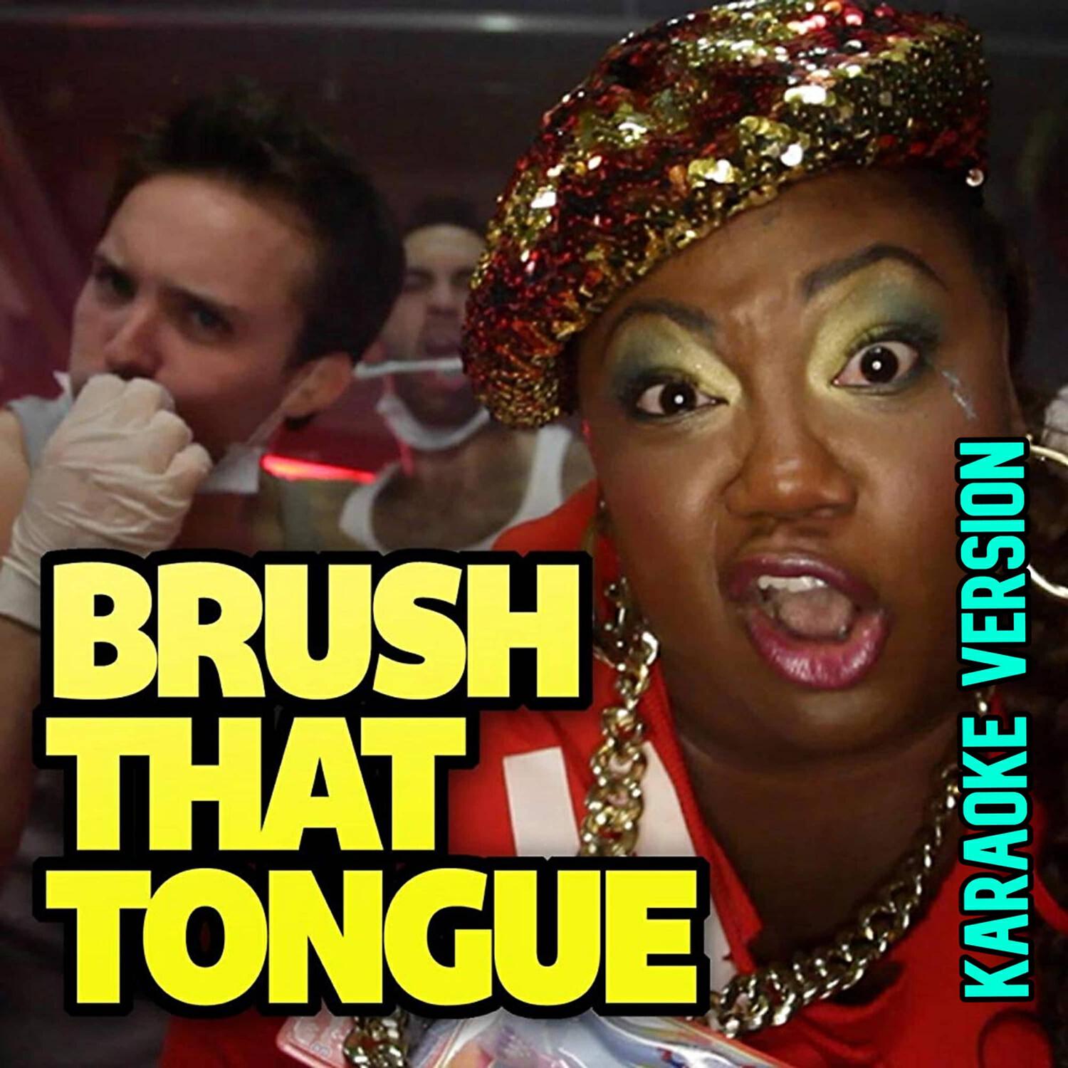 Релиз Brush That Tongue (Karaoke Version)