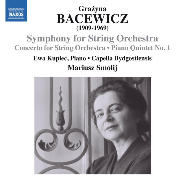 Релиз Bacewicz: Symphony for String Orchestra, Concerto for String Orchestra & Piano Quintet No. 1