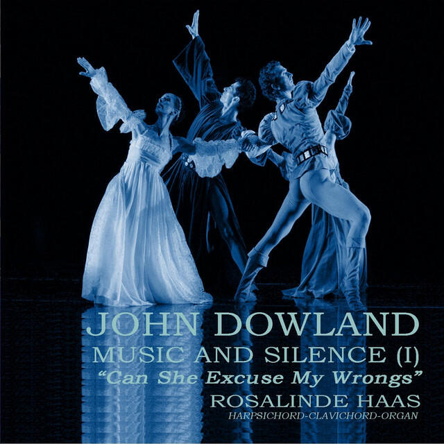 Релиз John Dowland - Music and Silence (I): Can She Excuse My Wrongs