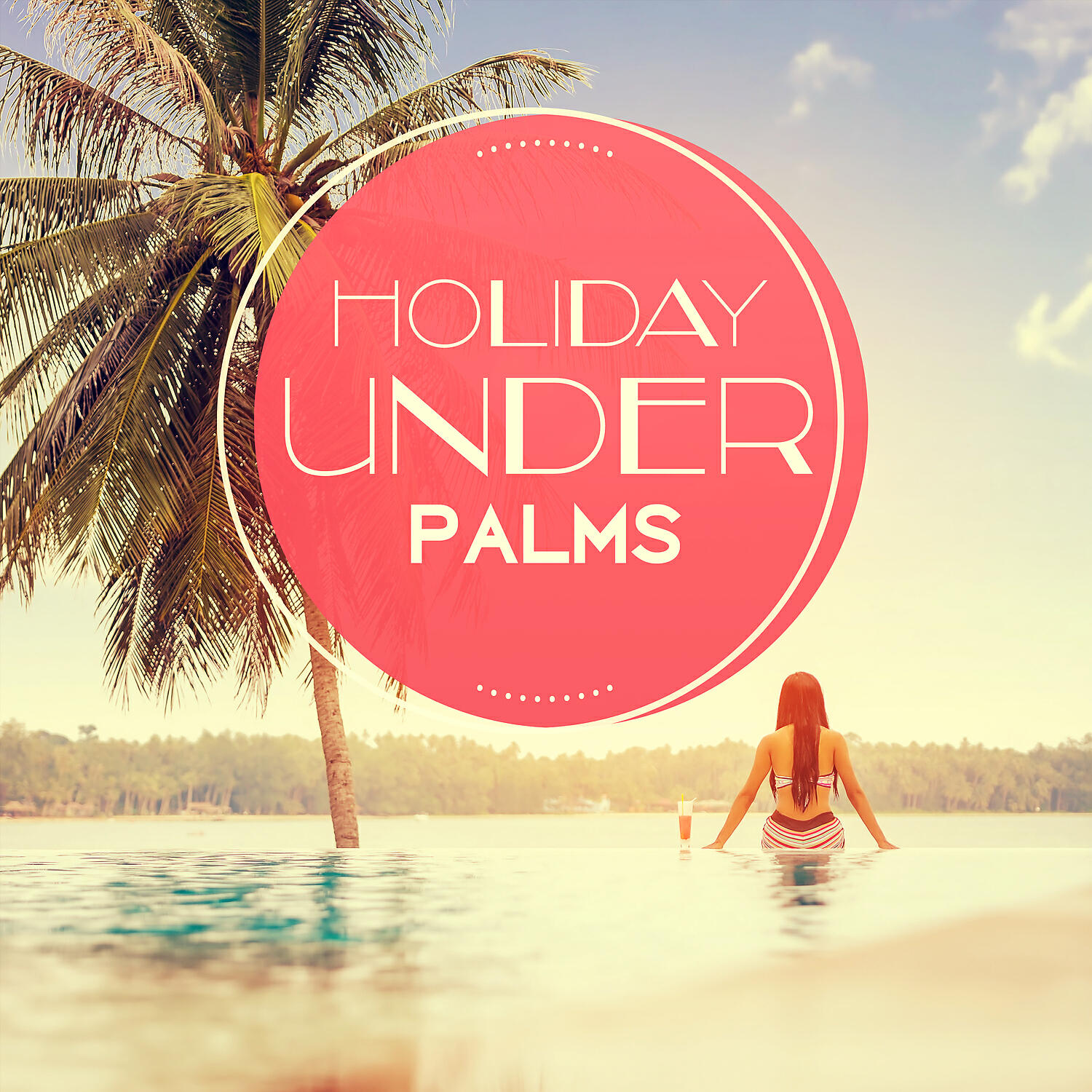 Релиз Holiday Under Palms – Relaxation Music, Summertime, Ibiza Chill Out, Crazy Time