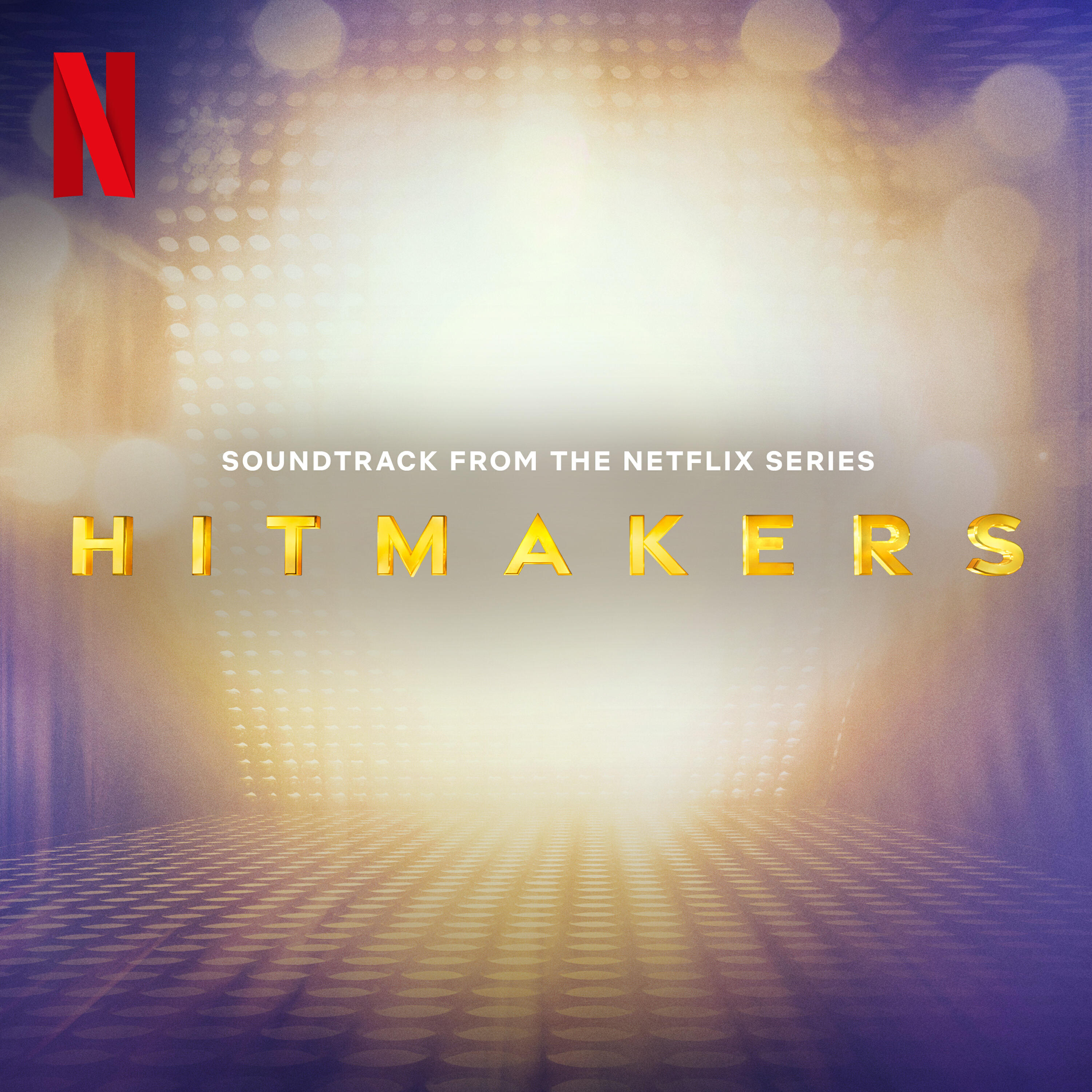 Релиз Hitmakers (Soundtrack from the Netflix Series)