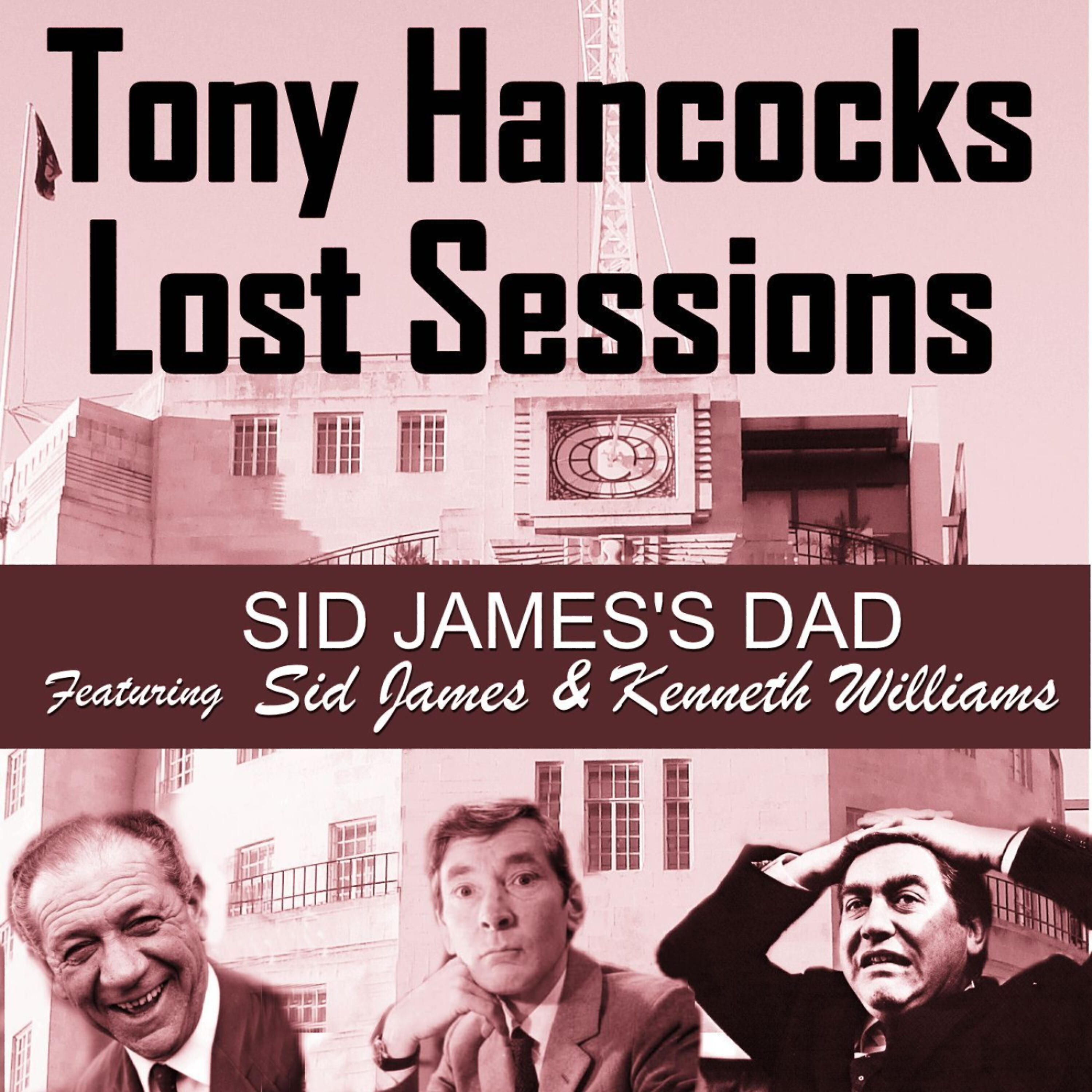 Релиз The Lost Sessions - Sid James's Dad