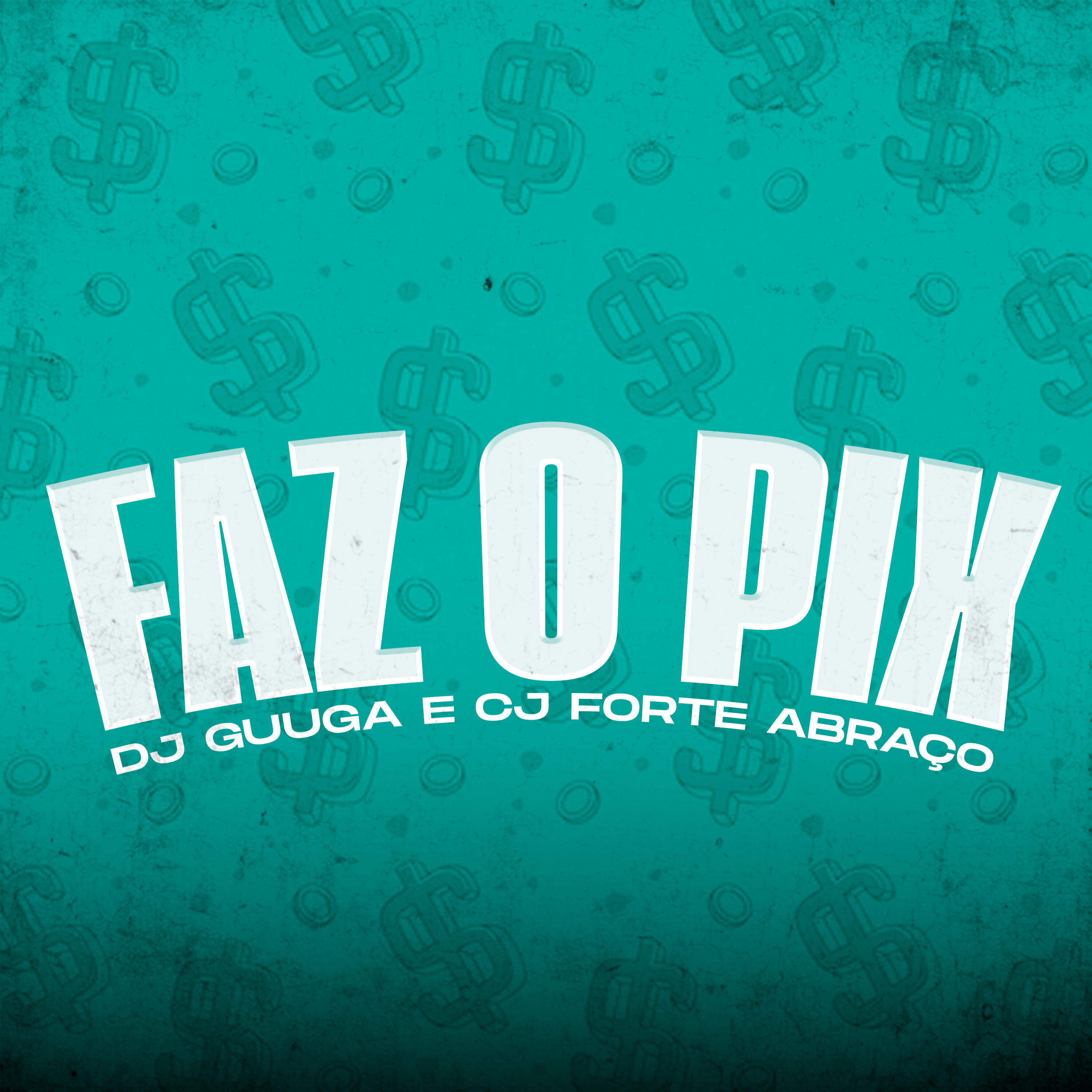 Скачать песню CJ FORTE ABRAÇO, Dj Guuga - Faz o Pix бесплатно в MP3 для Android и iOS