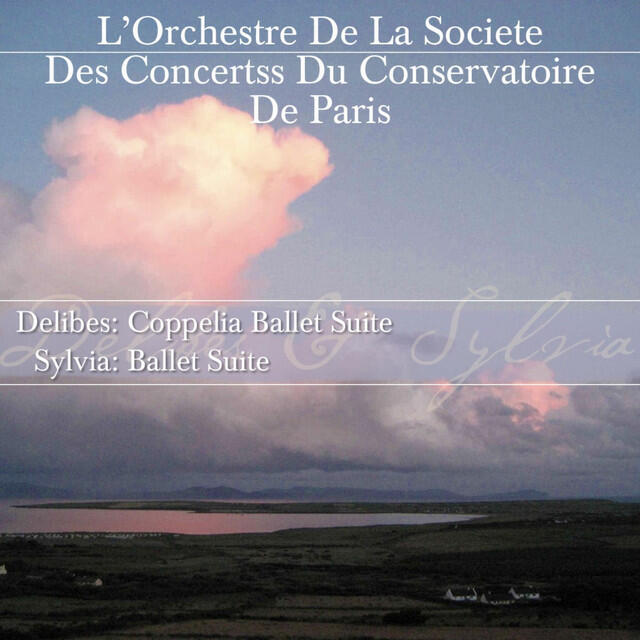 Релиз Delibes: Coppelia Ballet Suite / Sylvia: Ballet Suite