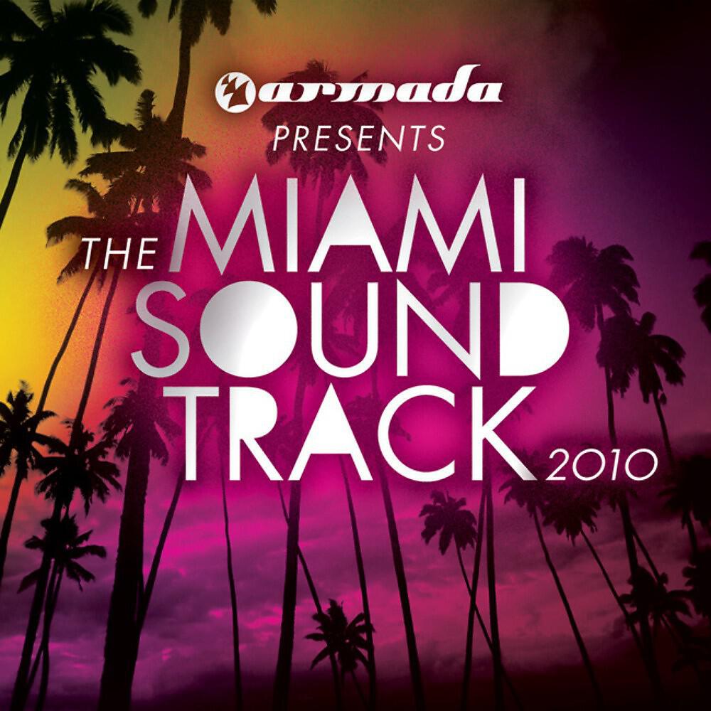 Релиз Armada presents The Miami Soundtrack - 2010 (The Continuous Mixes)