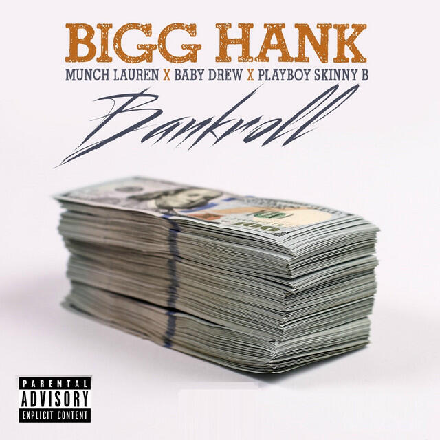 Релиз Bankroll (feat. Munch Lauren, Baby Drew & Playboy Skinny B)