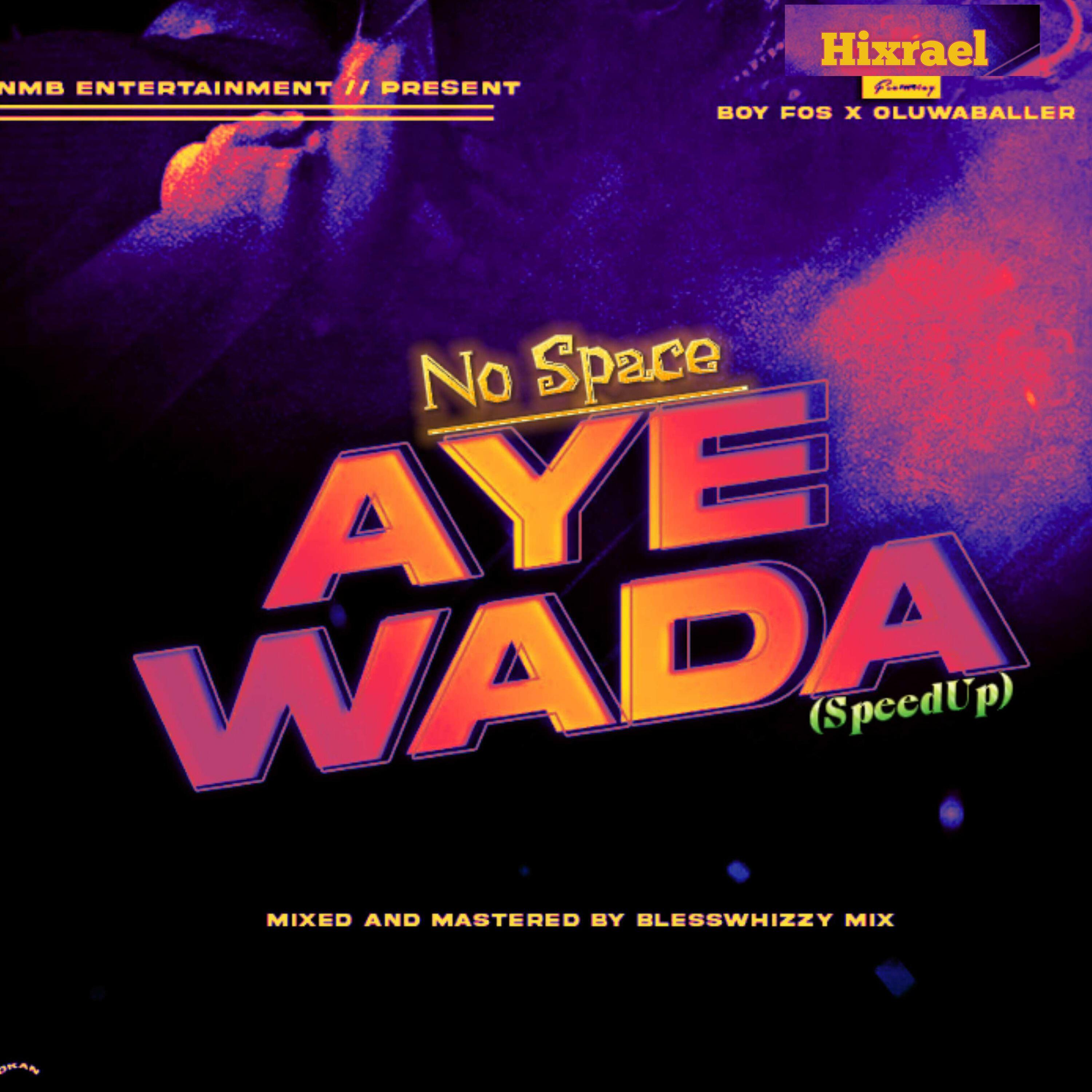 Релиз No Space (Ayewada-Speedup)