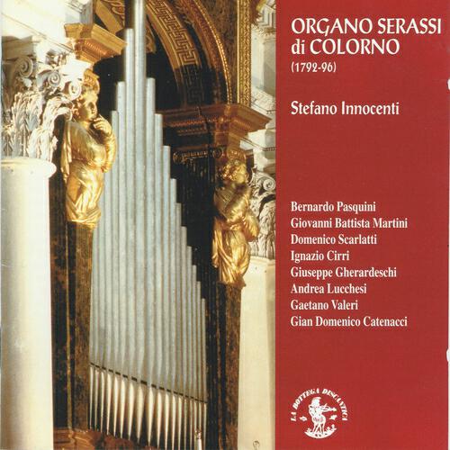 Релиз La Sonata organistica del XVIII secolo - Organo Serassi 1792-96 - Chiesa di S. Liborio - Colorno - Parma - Italia
