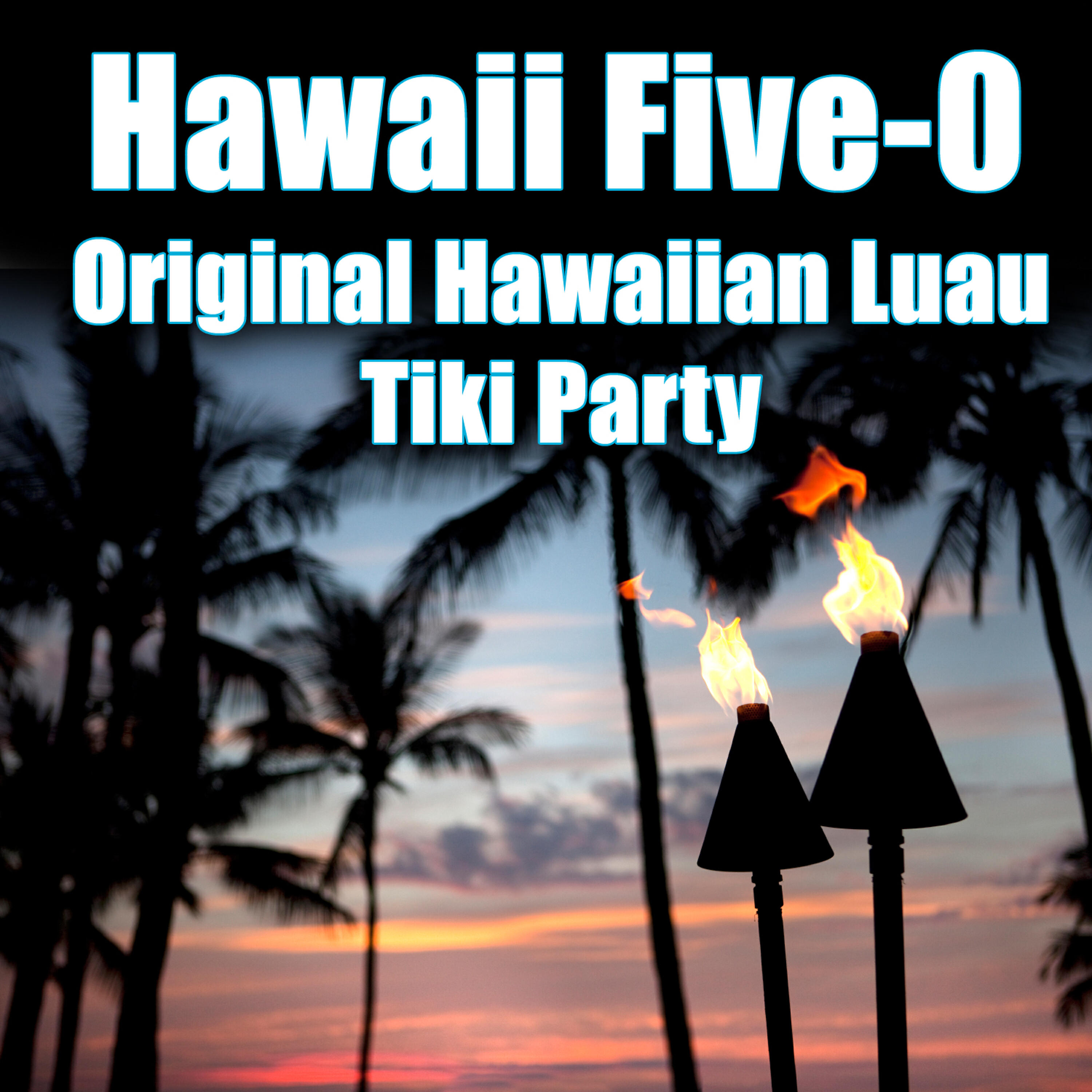 Релиз Hawaii Five-0 - Original Hawaiian Luau Tiki Party