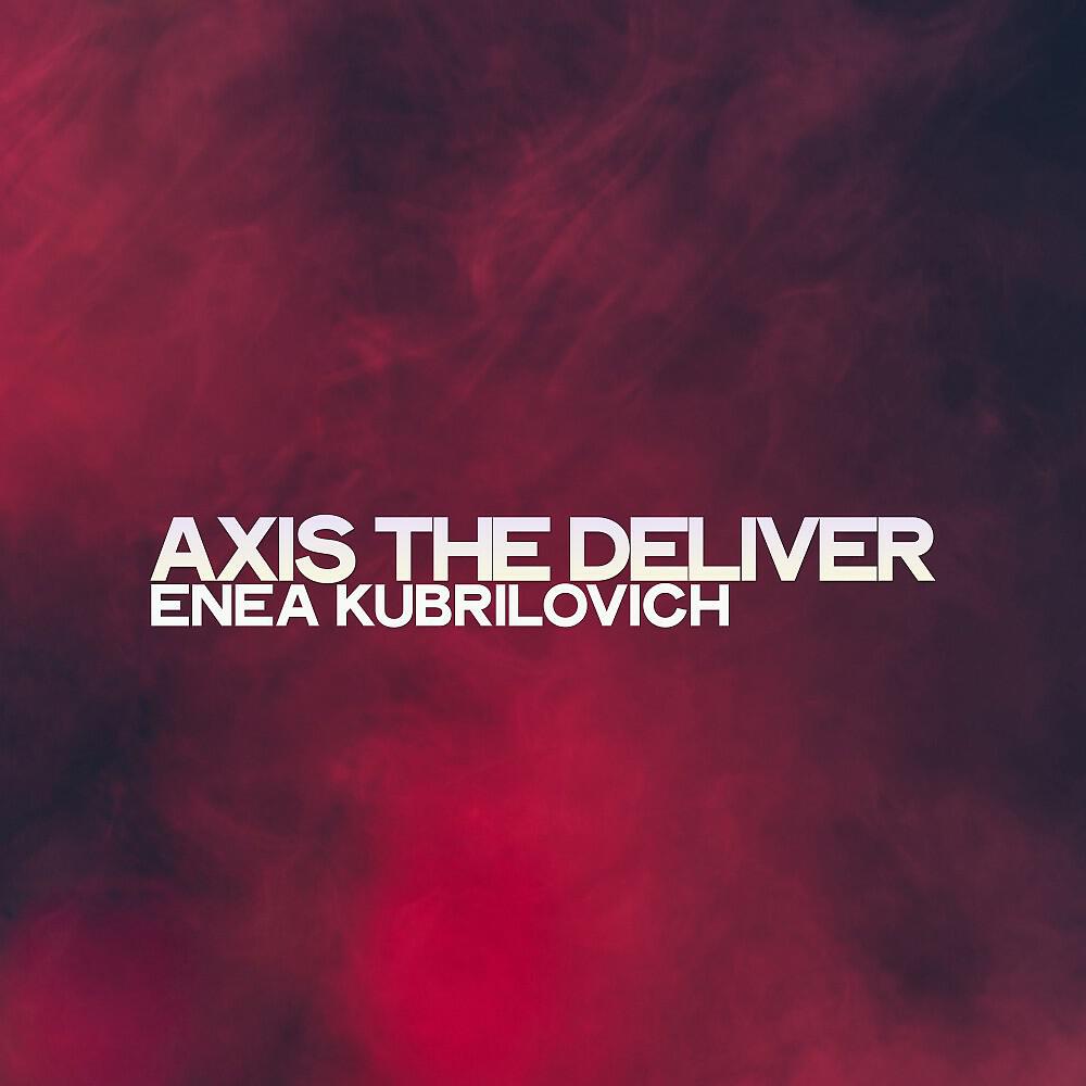Релиз Axis the Deliver