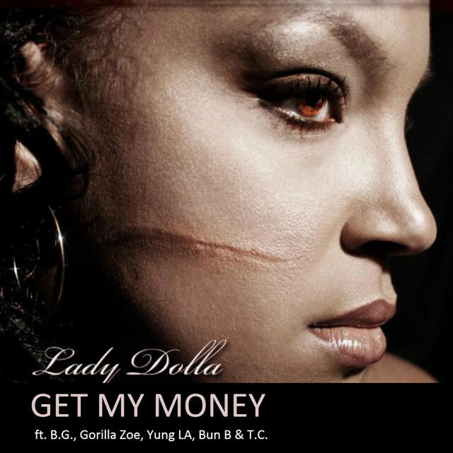 Релиз Get My Money (feat. B.G., Gorilla Zoe, Yung La, T.C. & Bun B)