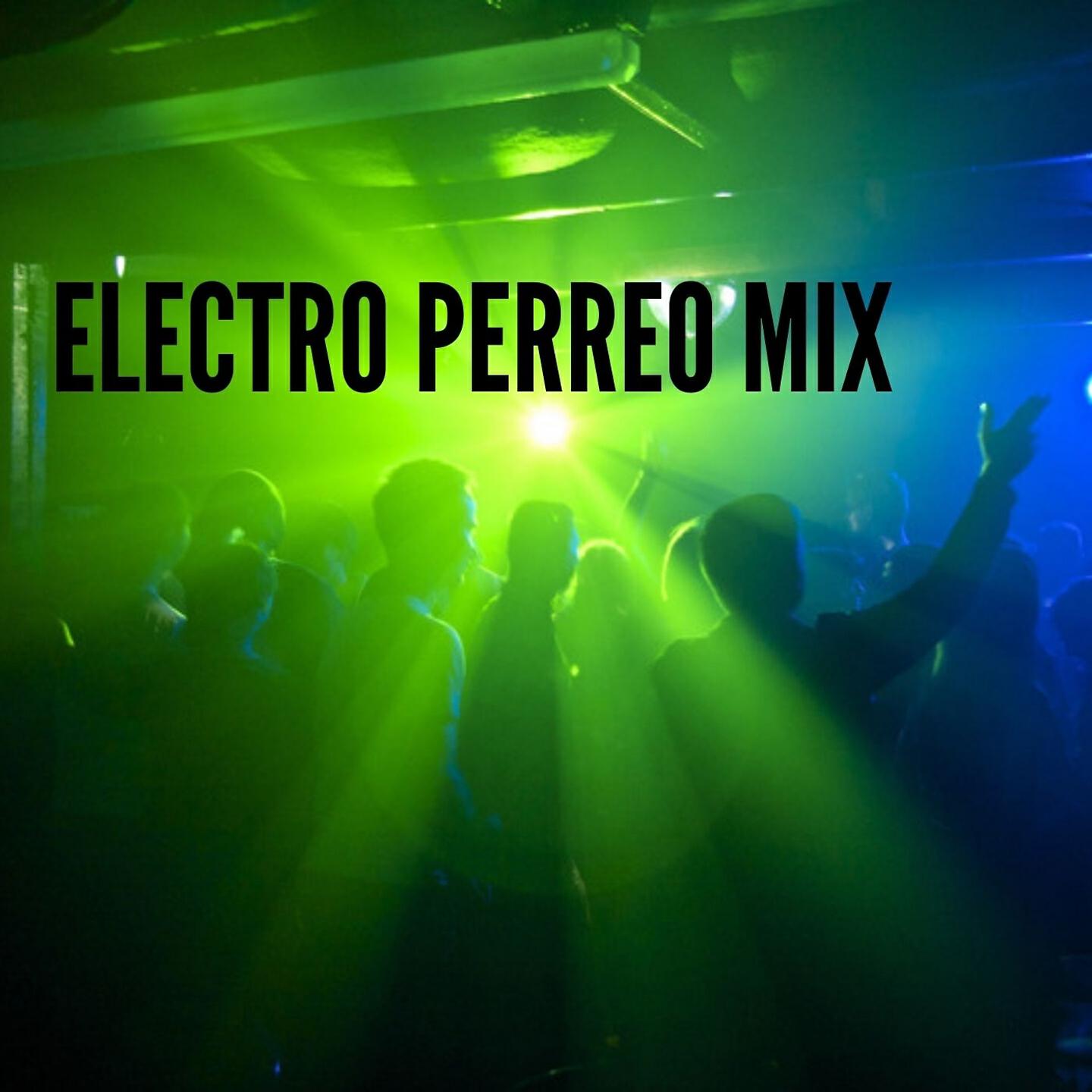 Постер альбома Electro Perreo Mix