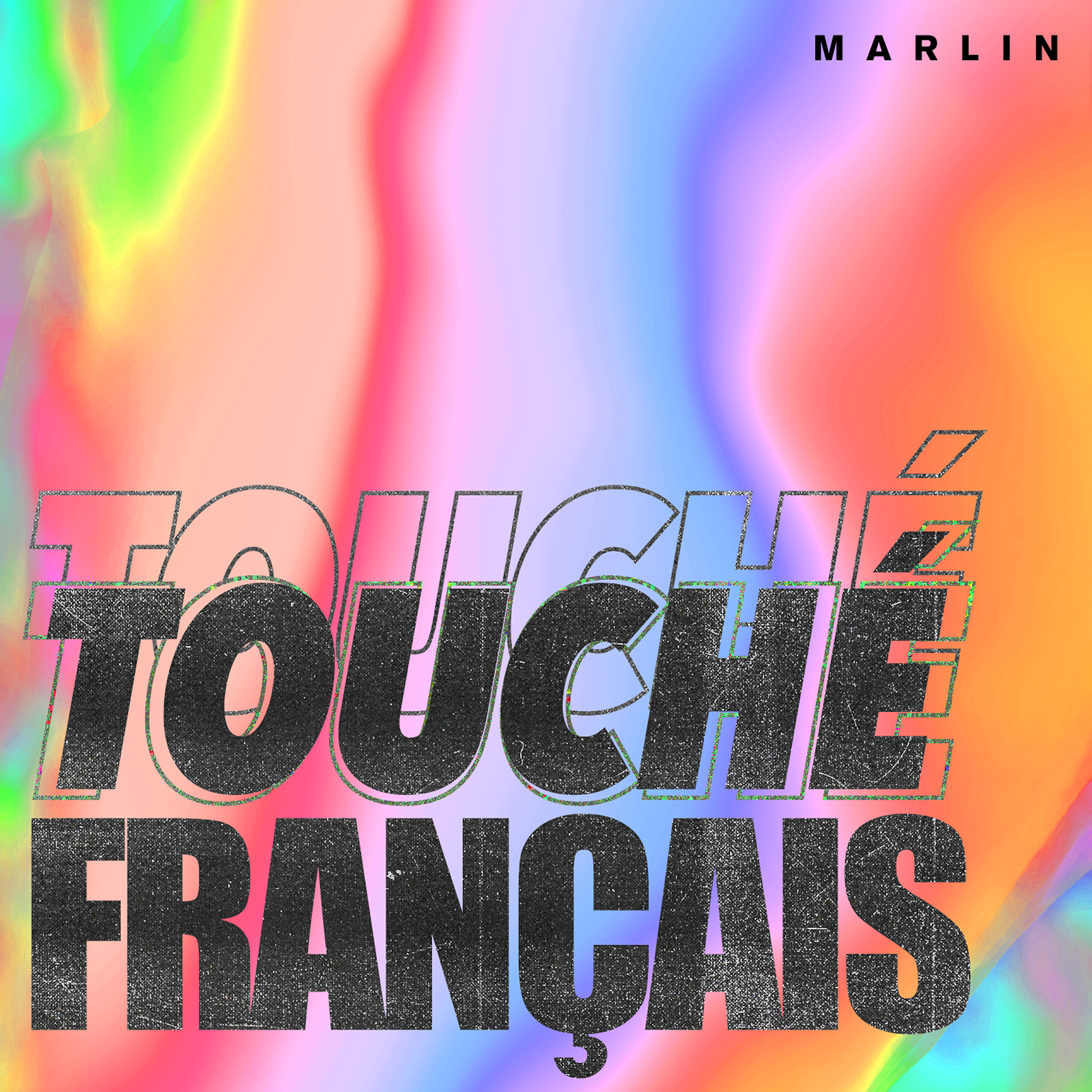 Скачать песню Marlin - Touché Français бесплатно в MP3 для Android и iOS