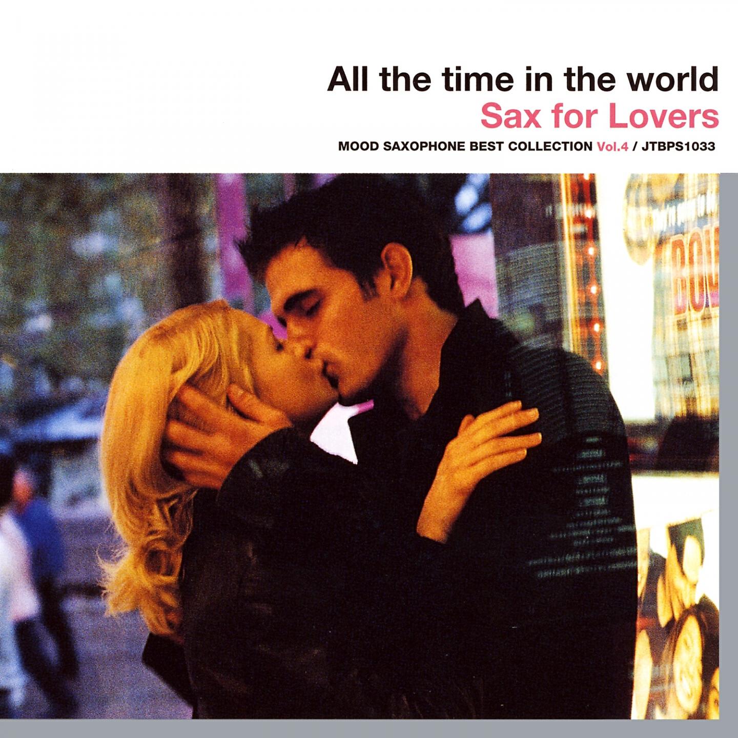 Релиз All The Time In the World (Sax for Lovers Mood) [Saxophone Best Collection] Vol. 4