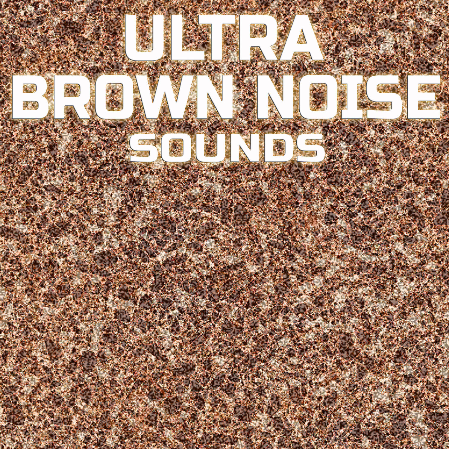 Ultra Brown Noise Sounds