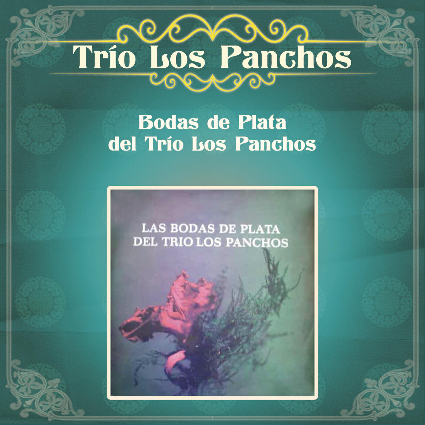 Релиз Bodas De Plata Del Trío Los Panchos