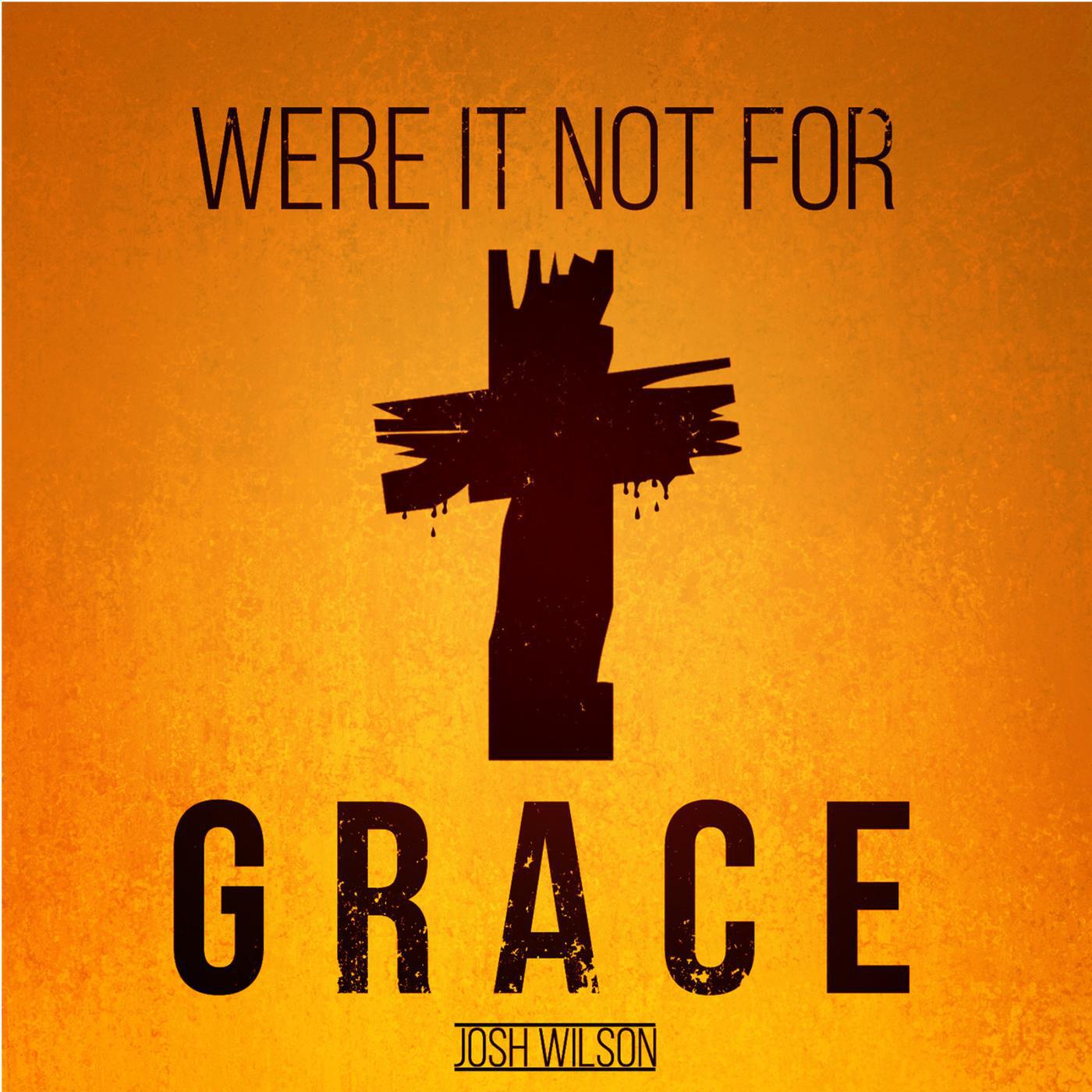 Релиз Were It Not for Grace