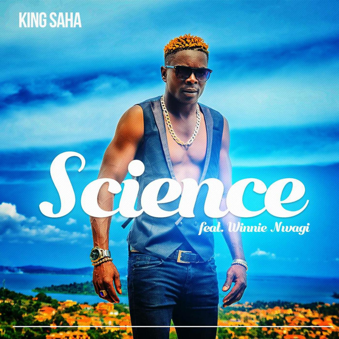 Скачать песню King Saha - Science (feat. Winnie Nwagi) бесплатно в MP3 для Android и iOS