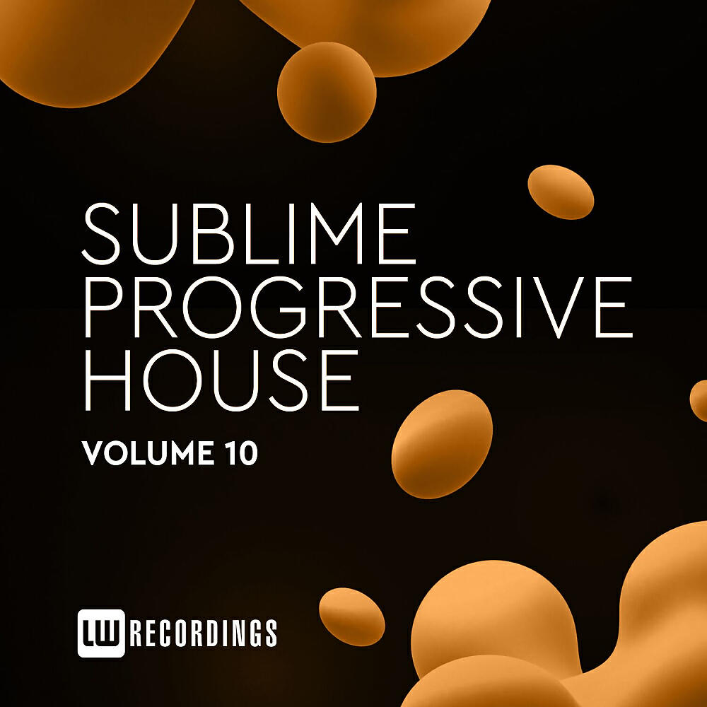 Релиз Sublime Progressive House, Vol. 10