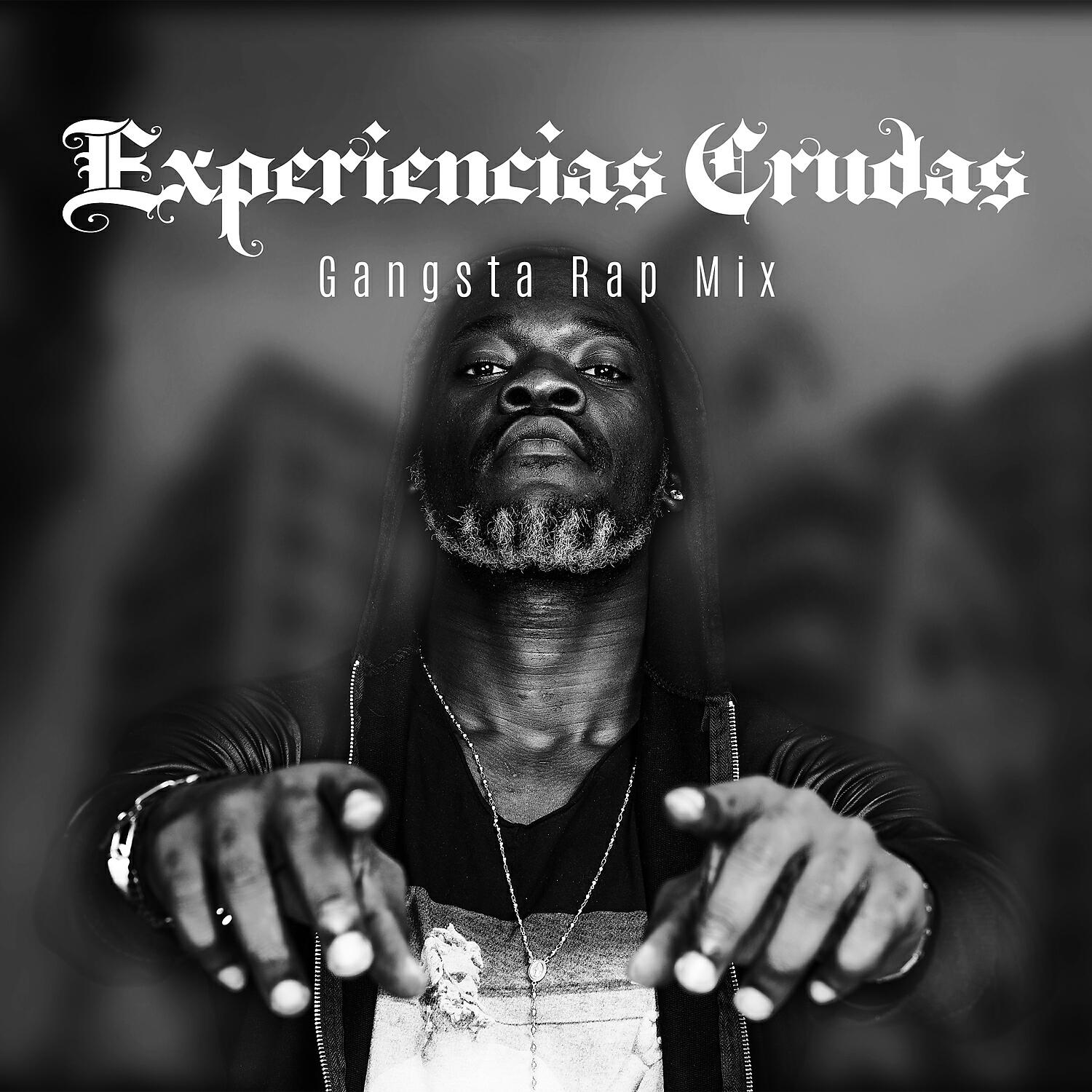 Релиз Experiencias Crudas: Gangsta Rap Mix