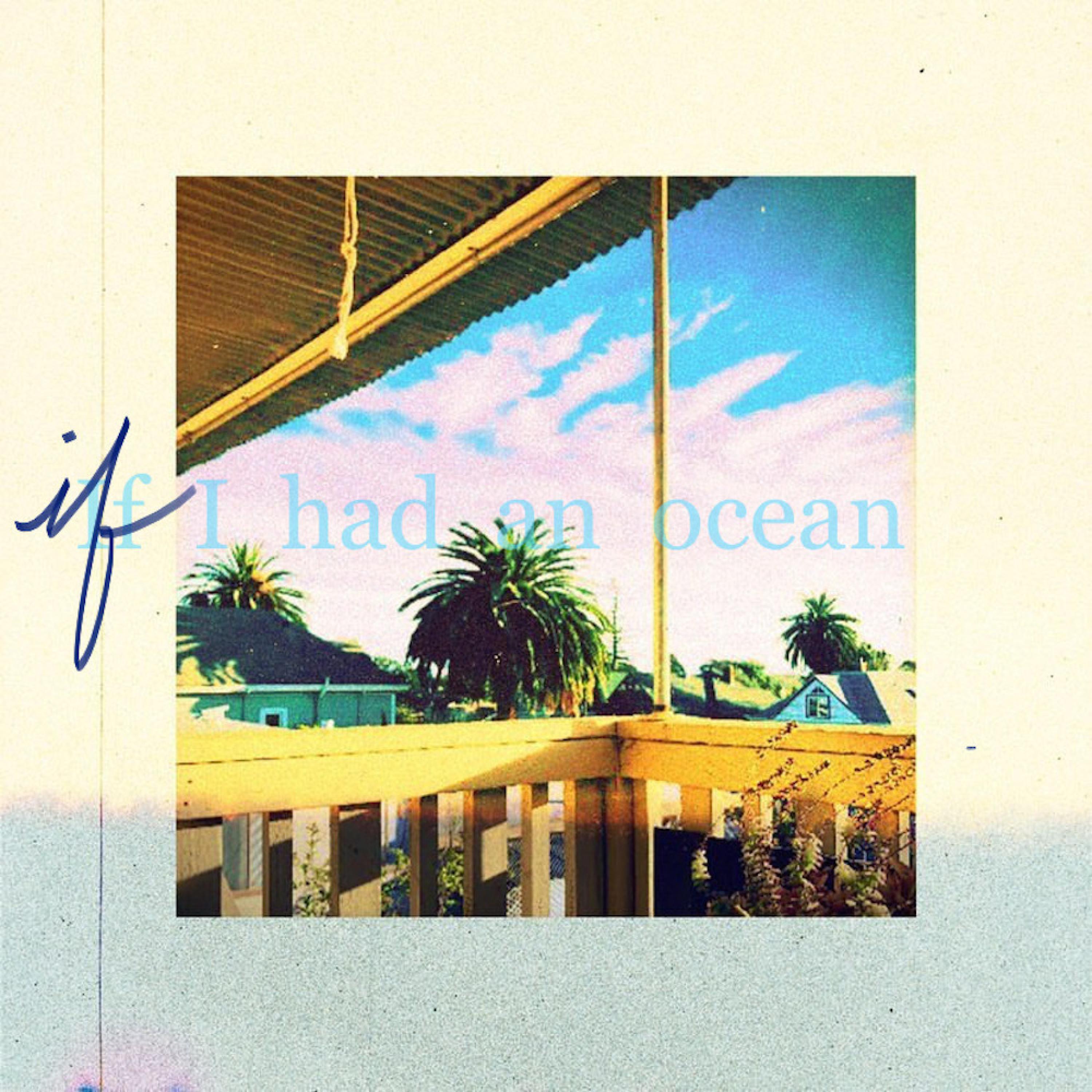 Релиз If I had an ocean