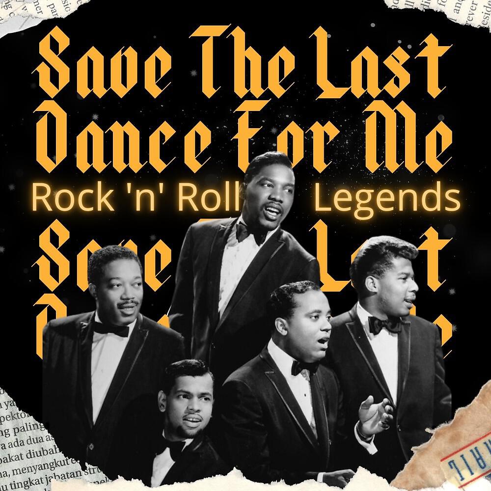 Релиз Save the Last Dance for Me (Rock 'n' Roll Legends)
