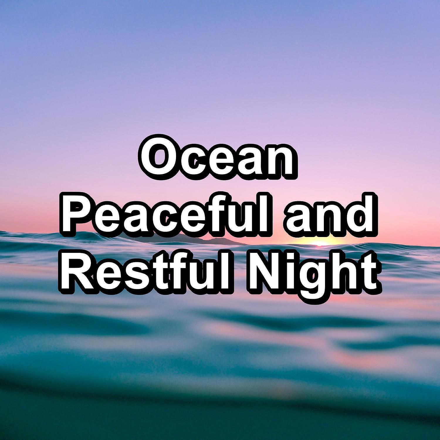 Релиз Ocean Peaceful and Restful Night
