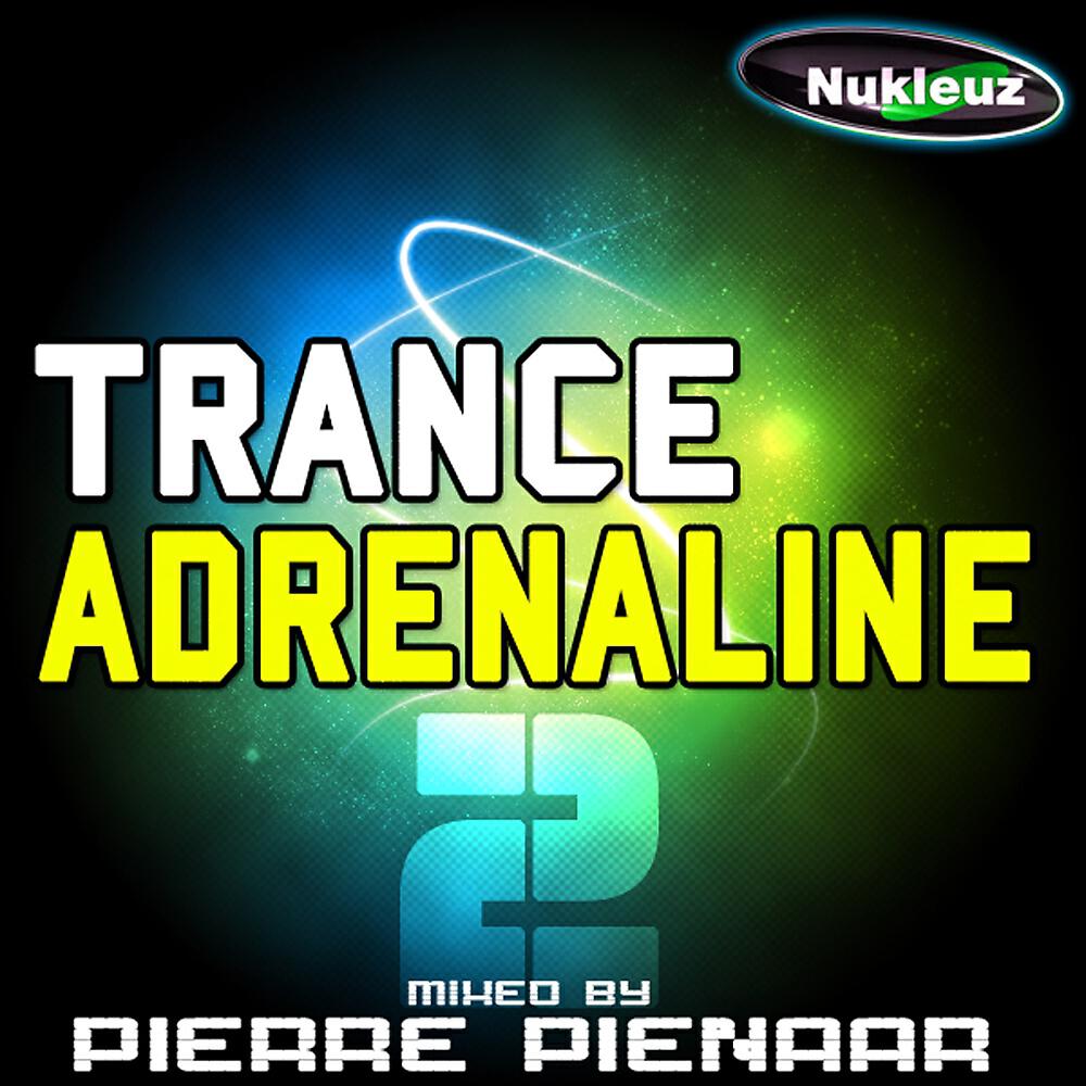 Релиз Trance Adrenaline 2: Mixed by Pierre Pienaar