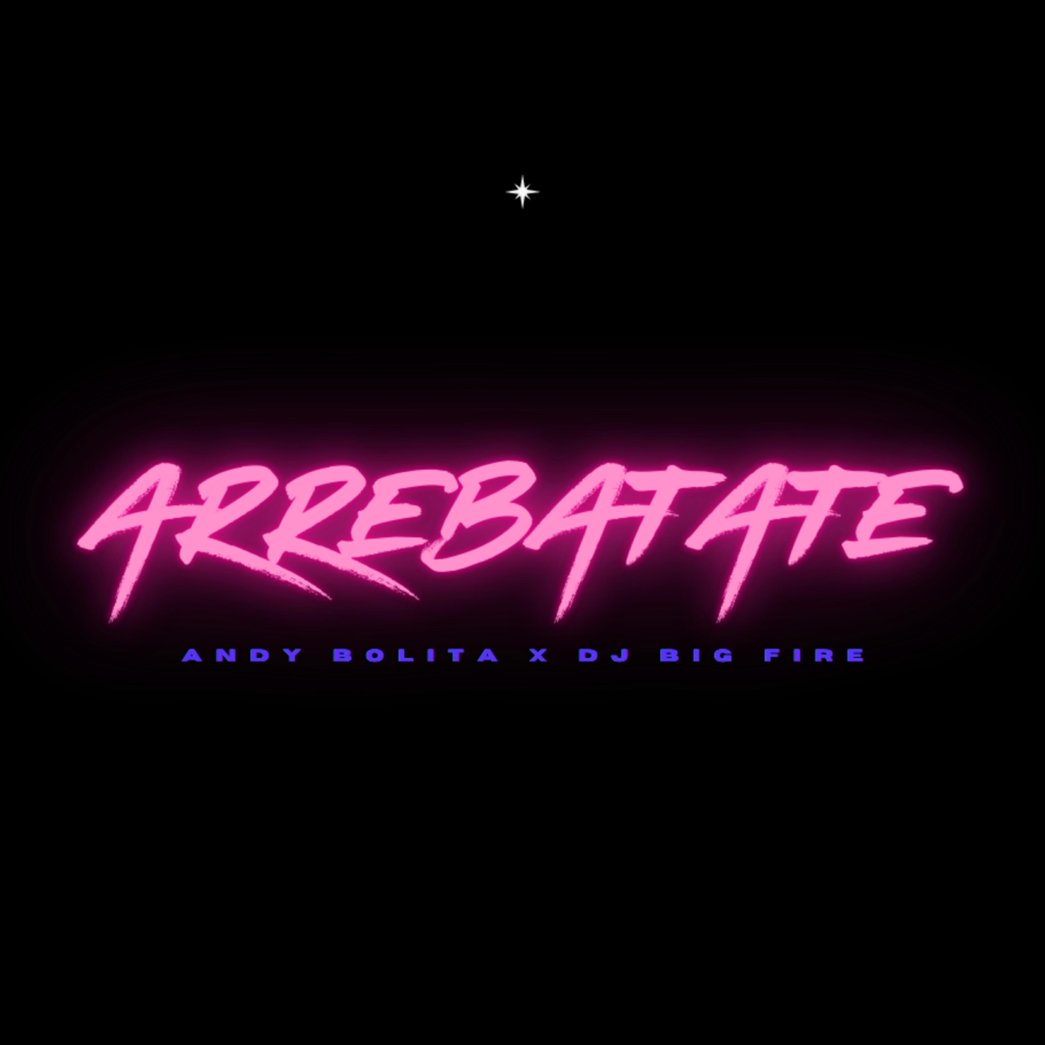 Релиз Arrebatate