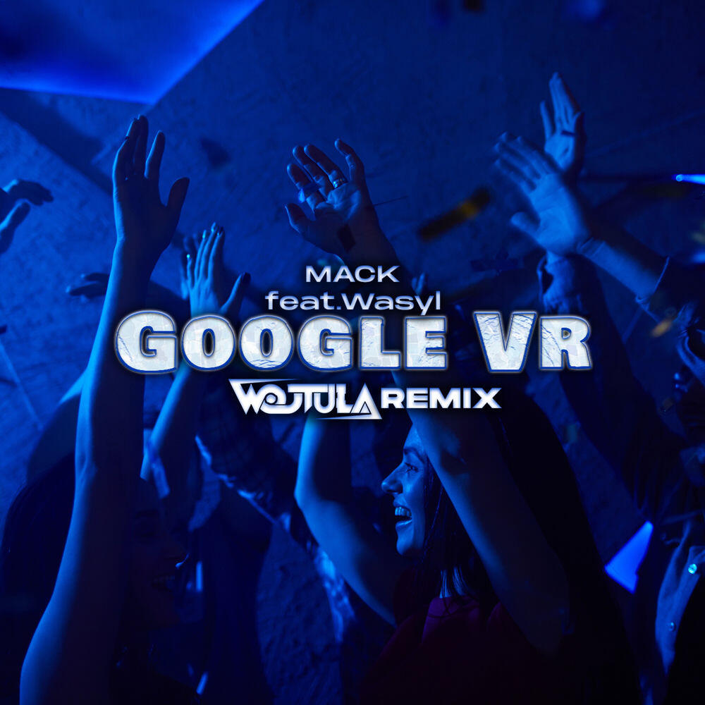 Релиз Google Vr (Wojtula Remix)