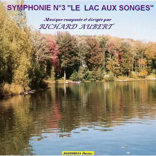 Релиз Richard Aubert : Symphonie No. 3 "Le lac aux songes"