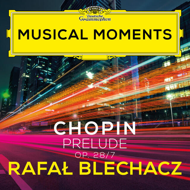 Релиз Chopin: 24 Préludes, Op. 28: No. 7 in A Major. Andantino (Musical Moments)