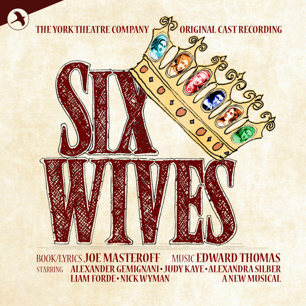 Релиз Six Wives (Original Cast Recording of the Concert Performance)