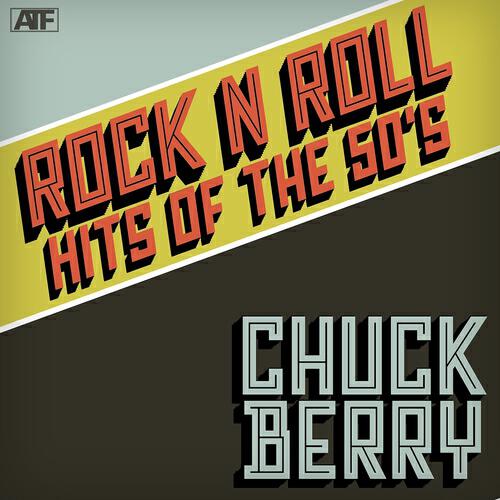 Релиз Rock N Roll Hits of the 50s (Mr. Rock N Roll: Chuck Berry)
