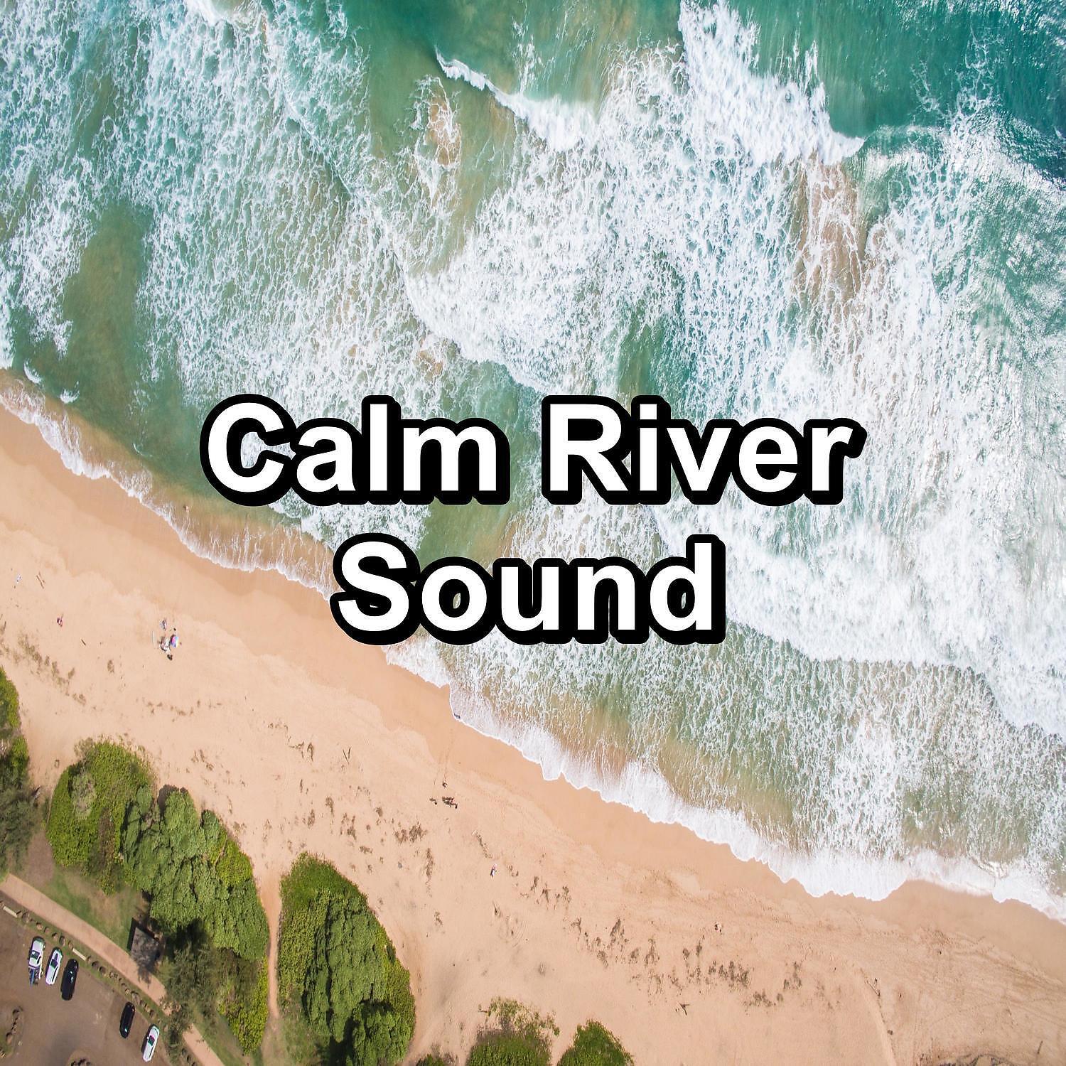 Постер альбома Calm River Sound